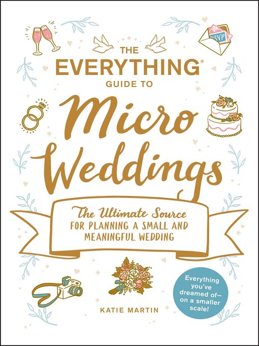 Title details for The Everything Guide to Micro Weddings by Katie Martin - Wait list